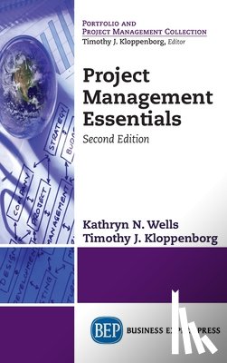 Wells, Kathryn N. - Project Management Essentials, Second Edition (Revised)