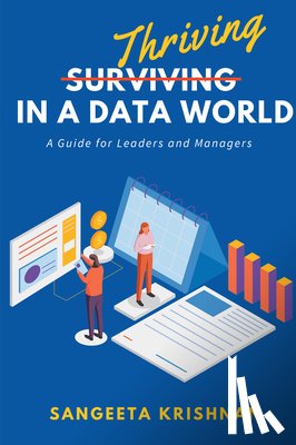 Krishnan, Sangeeta - Thriving in a Data World