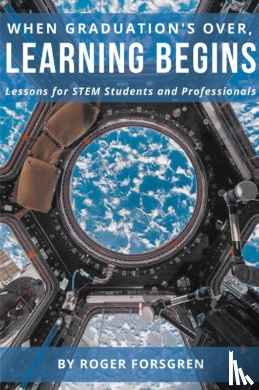 Forsgren, Roger - When Graduation's Over, Learning Begins