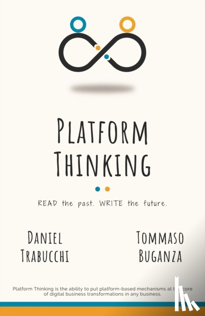 Trabucchi, Daniel, Buganza, Tommaso - Platform Thinking
