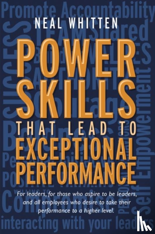 Whitten, Neal - Power Skills That Lead to Exceptional Performance