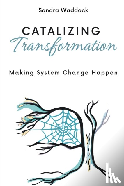 Waddock, Sandra - Catalyzing Transformation