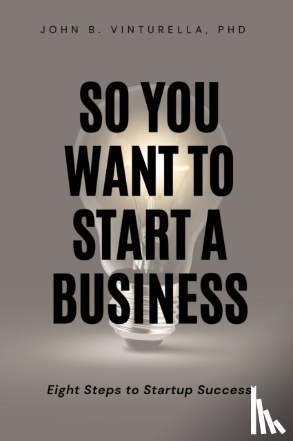 Vinturella, John B. - So You Want to Start a Business