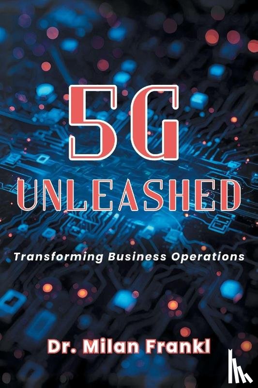 Frankl, Milan - 5G Unleashed