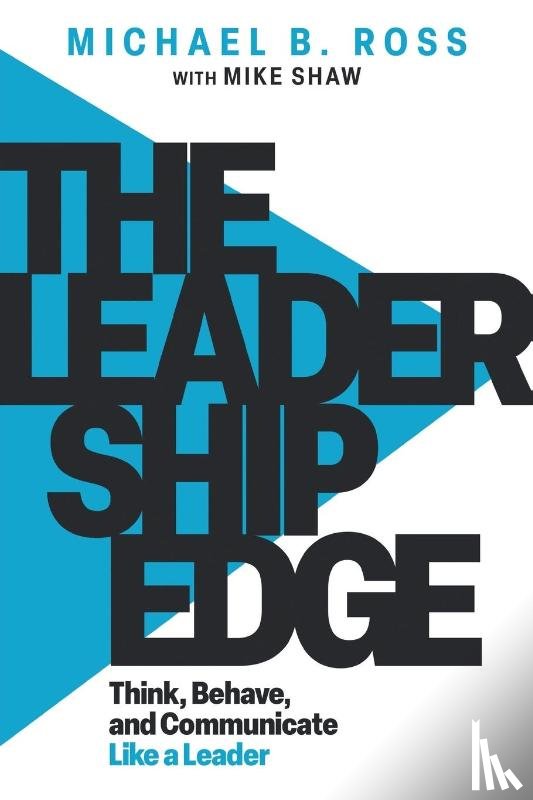 Ross, Michael B., Shaw, Mike - The Leadership Edge