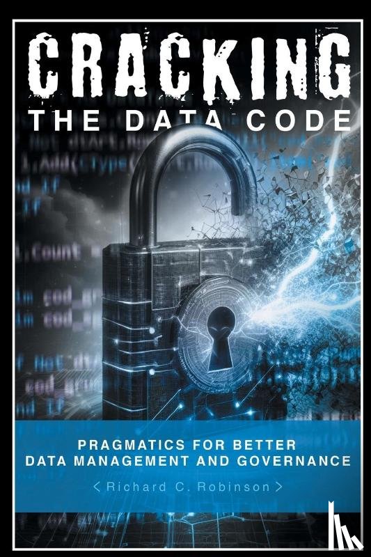 Robinson, Richard C. - Cracking the Data Code