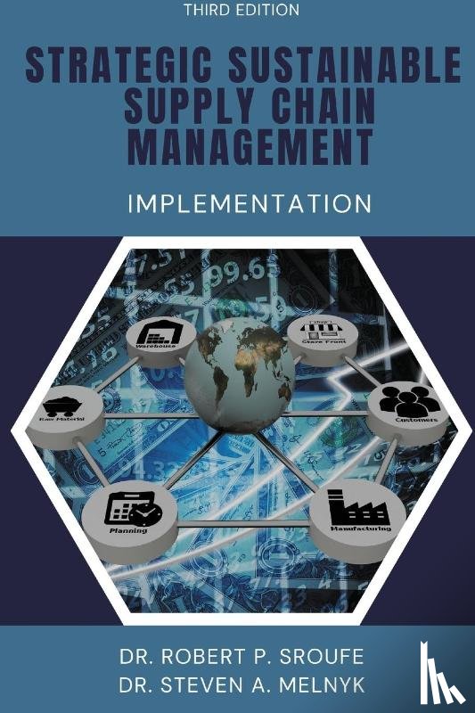 Sroufe, Robert P., Melnyk, Steven A. - Strategic Sustainable Supply Chain Management