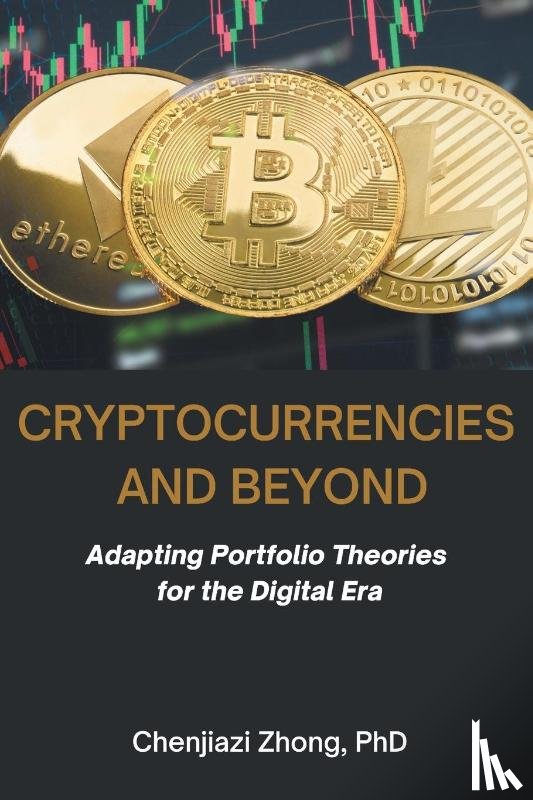 Zhong, Chenjiazi - Cryptocurrencies and Beyond