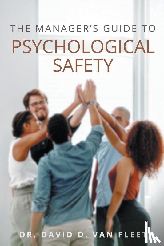 Van Fleet, David D. - The Manager's Guide to Psychological Safety