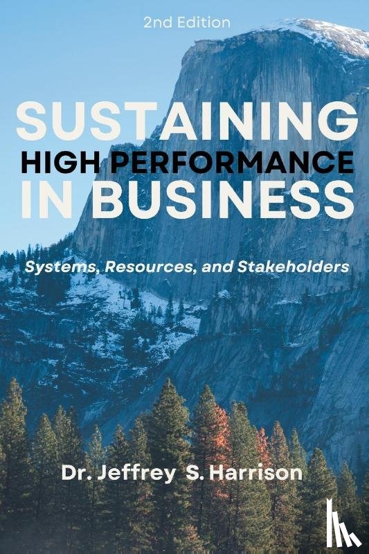 Harrison, Jeffrey S. - Sustaining High Performance in Business