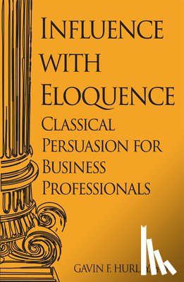 Hurley, Gavin F. - Influence with Eloquence