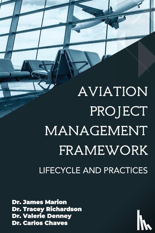 Marion, James, Richardson, Tracey, Denney, Valerie, Chaves, Carlos - Aviation Project Management Framework