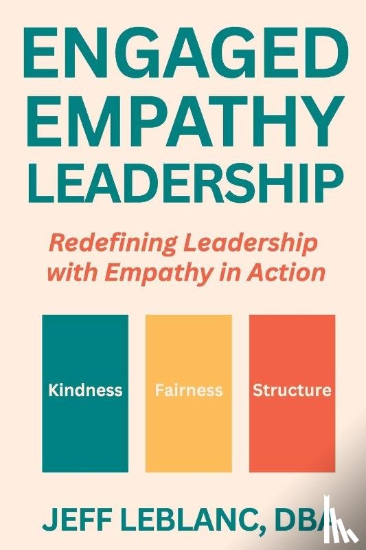 LeBlanc, Jeff - Engaged Empathy Leadership