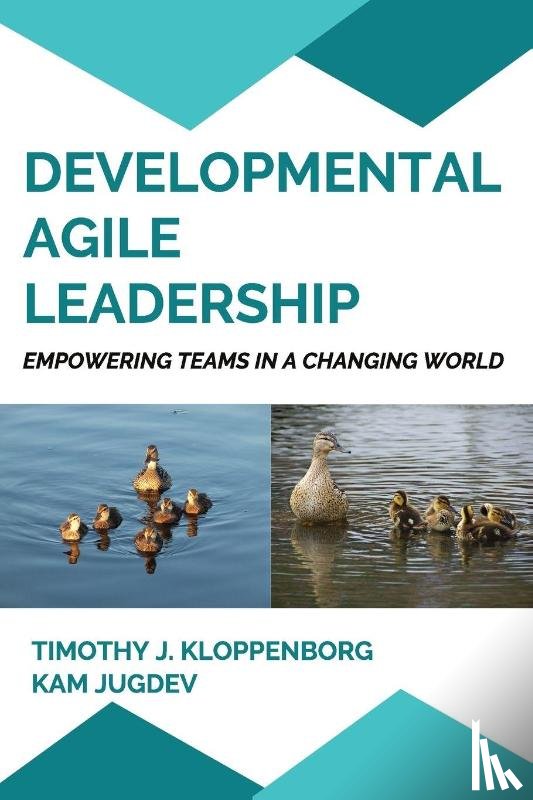 Kloppenborg, Timothy J., Jugdev, Kam - Developmental Agile Leadership