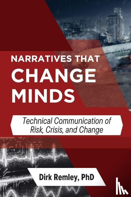 Remley, Dirk - Narratives That Change Minds