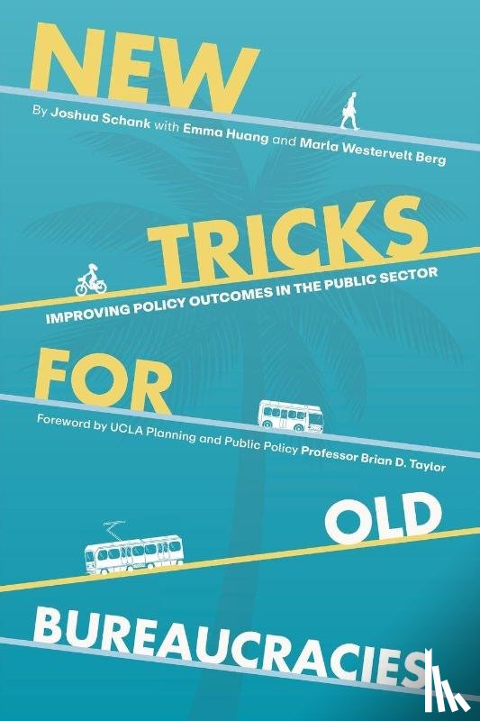 Schank, Joshua, Huang, Emma, Westervelt Berg, Marla - New Tricks for Old Bureaucracies