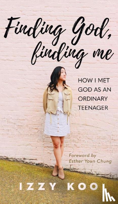 Koo, Izzy - Finding God, Finding Me