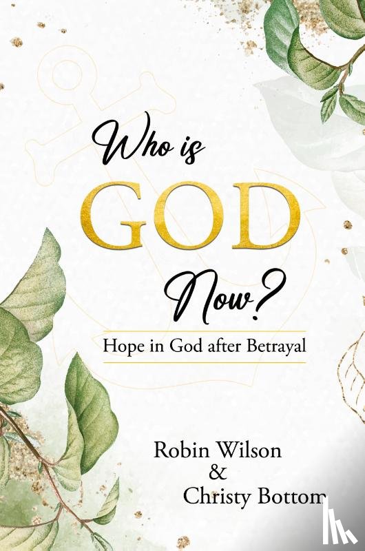 Wilson, Robin, Bottom, Christy - Who is God Now?