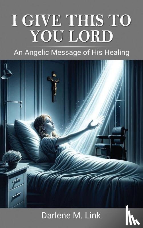 Link, Darlene M. - I Give This To You Lord