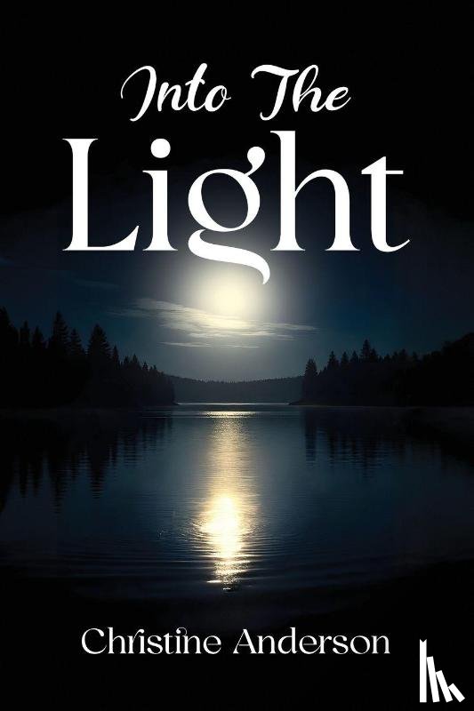Anderson, Christine - INTO THE LIGHT