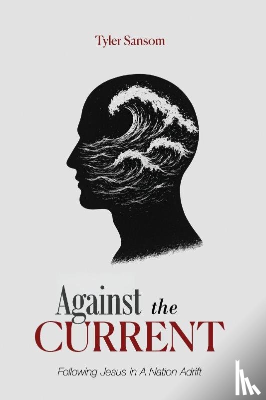 Sansom, Tyler - Against the Current
