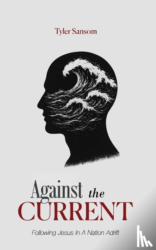 Sansom, Tyler - Against the Current