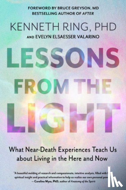 Ring, Kenneth (Kenneth Ring), Valarino, Evelyn Elsaesser (Evelyn Elsaesser Valarino) - Lessons from the Light