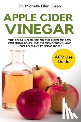 Gleen, Dr Michelle Ellen - Apple Cider Vinegar