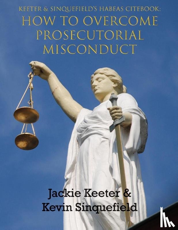 Keeter, Jackie R, Sinquefield, Kevin - Keeter & Sinquefield's Habeas Cite Book
