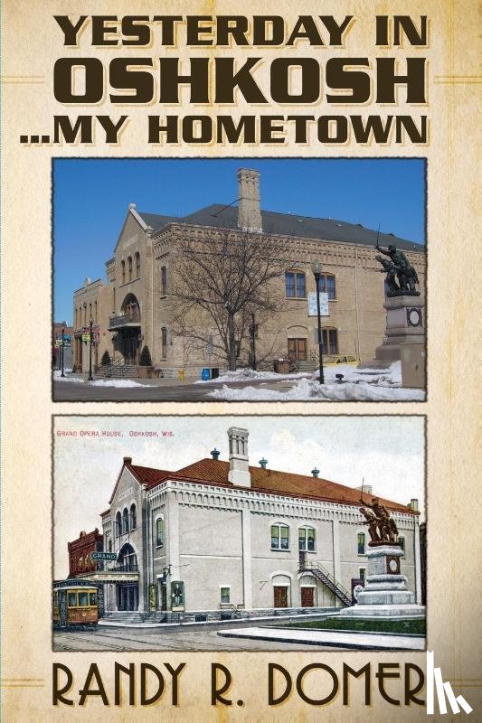Domer, Randy R - Yesterday In Oshkosh...My Hometown
