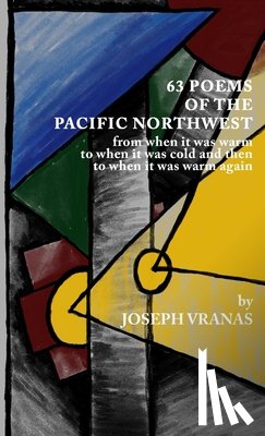 Vranas, Joseph - 63 Poems of the Pacific Northwest