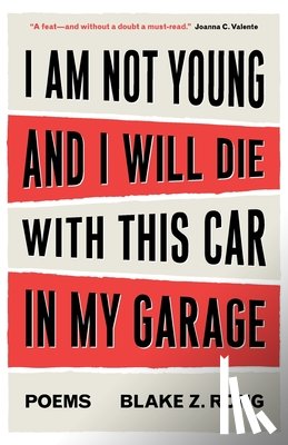 Rong, Blake Z - I Am Not Young And I Will Die With This Car In My Garage