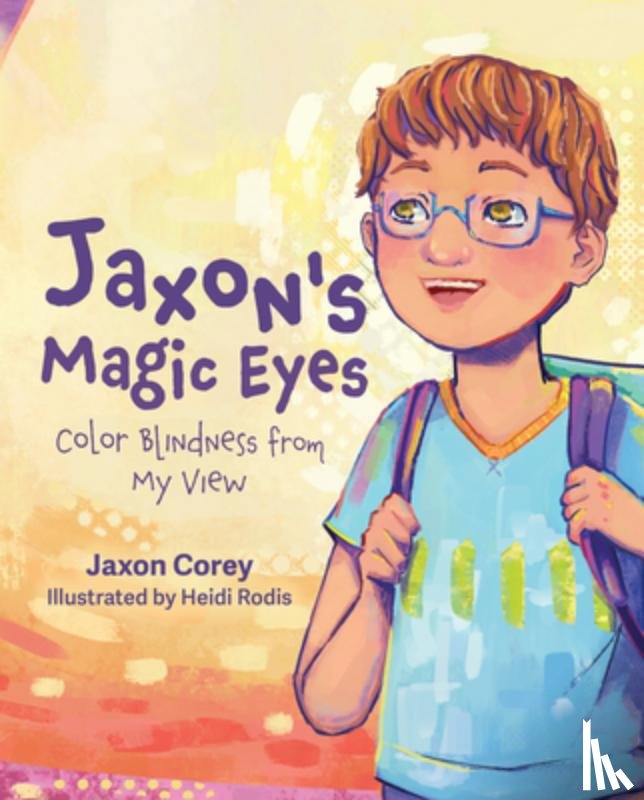 Corey, Jaxon - Jaxon's Magic Eyes: Color Blindness from My View