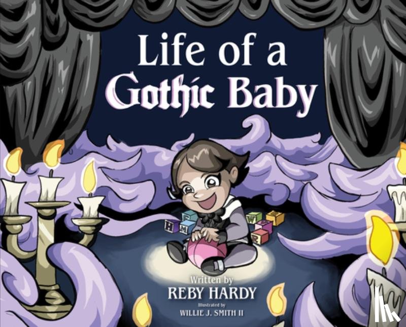 Hardy, Reby - Life of a Gothic Baby