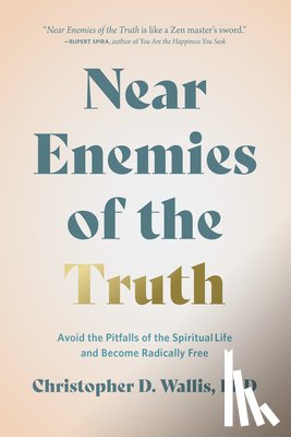 Wallis, Christopher D. - Near Enemies of the Truth