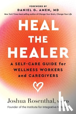 Rosenthal, Joshua - Heal the Healer