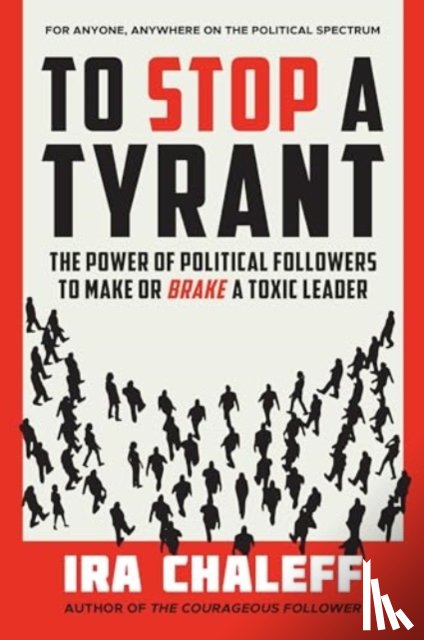 Chaleff, Ira - To Stop a Tyrant