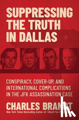 Brandt, Charles - Suppressing the Truth in Dallas