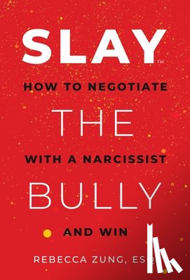 Zung, Rebecca - Zung, R: Slay the Bully