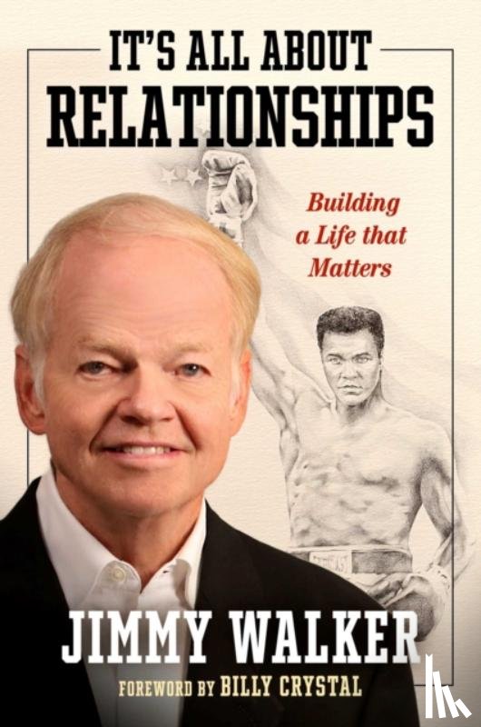 Walker, Jimmy - It's All about Relationships
