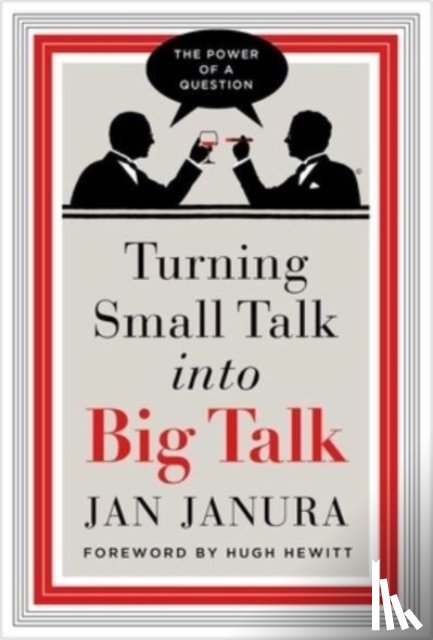 Janura, Jan - Turning Small Talk into Big Talk