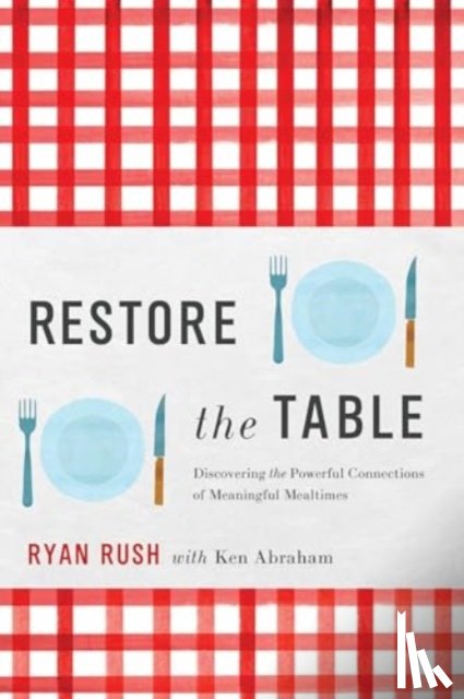 Rush, Ryan - Restore the Table