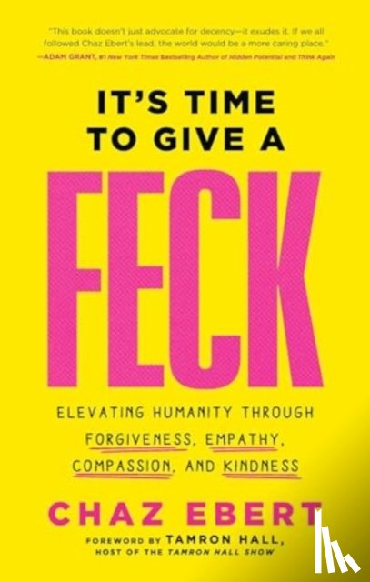 Ebert, Chaz - It's Time to Give a FECK