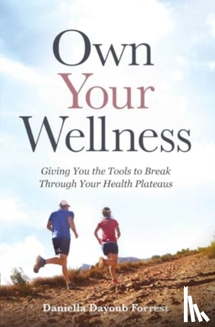 Dayoub Forrest, Daniella - Own Your Wellness