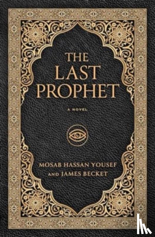 Hassan Yousef, Mosab, Becket, James - The Last Prophet
