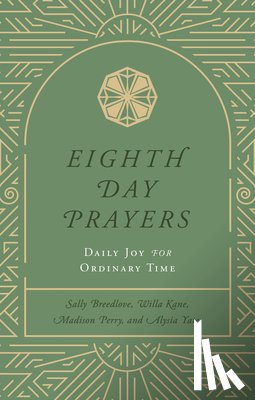 Breedlove, Sally, Kane, Willa, Perry, Madison - Eighth Day Prayers (Volume 3)