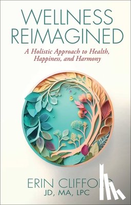 Clifford, Erin - Wellness Reimagined