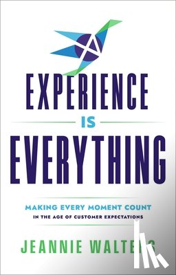 Walters, Jeannie - Experience is Everything