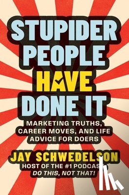 Schwedelson, Jay - Stupider People Have Done It