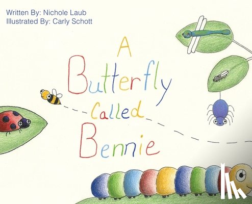 Laub, Nichole - A Butterfly Called Bennie